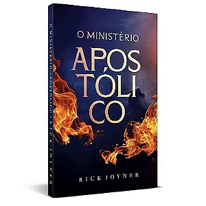 Livro - O Ministério Apostólico (Rick Joyner)