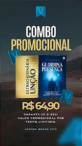 COMBO - Gloriosa Presença + Extraordinária Unção