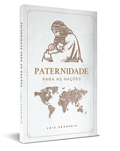 Livro - Paternidade para as Nações (Luiz Hermínio)