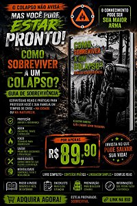COMO SOBREVIVER A UM COLAPSO? ESTEJA PREPARADO -Guia de Sobrevivência
