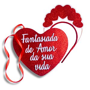 Tiara Coração + Placa Amor da Sua Vida Fantasia Carnaval