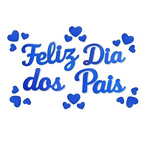 01 Painel Feliz Dia dos Pais Enfeite Decoração Letreiro EVA