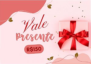 Vale Presente 150