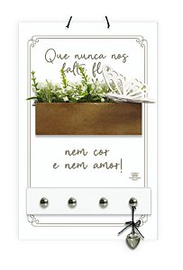 Porta-Chaves com Floreira que Nunca Nos...Aurora 28x18