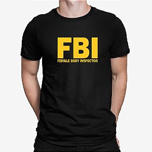 Camiseta FBI - Female Body Inspector