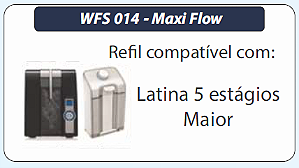 Refil Maxi Flow WFS014 para Purificadores Latina 5 Estágios