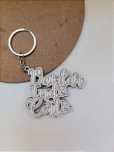 Chaveiro Vai dar Tudo Certo MDF
