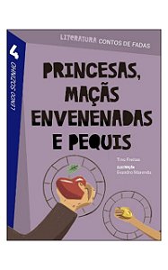 Princesas, maçãs envenenadas e pequis