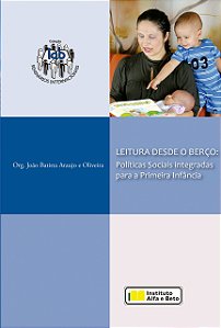 EBOOK - Leitura Desde o Berço: Políticas Sociais Integradas para a Primeira Infância