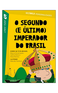 O Segundo (e último) Imperador do Brasil