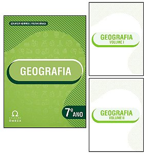 Coleção Ômega – Geografia – 7º Ano - Volume I e II