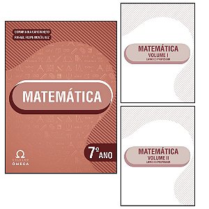 Coleção Ômega – Matemática – 7º Ano - Volume I e II - Livro do Professor