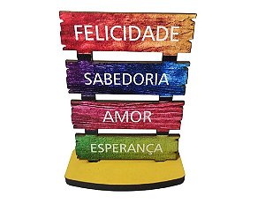 Plaquinha MDF Felicidade/Sabedoria/Amor/Esperança