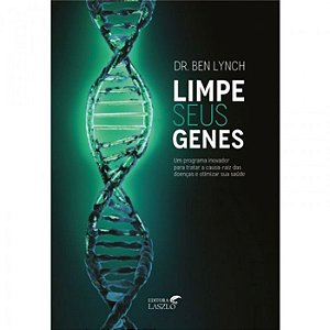 Livro - Limpe Seus Genes - Dr. Ben Lynch - Editora Laszlo