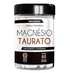 Suplemento Alimentar Magnésio Taurato Fórmula Concentrada Natunéctar 60 Cápsulas