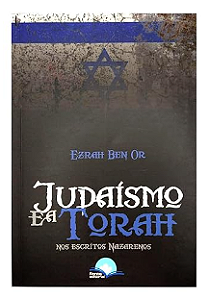 Judaísmo E A Torah - Ezrah Ben Or