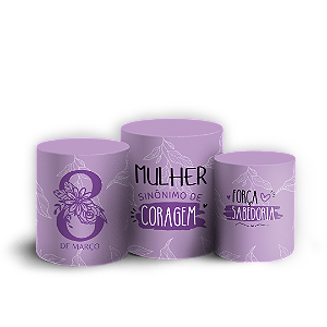 Trio Cilindro - Dia da Mulher - Sublimado 3D