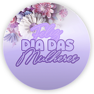 Painel de Mesa - Dia Das Mulheres - Sublimado 3D