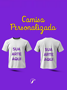 Camiseta PERSONALIZADA - ENVIE SUA ARTE