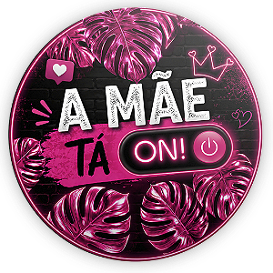 Capa Painel Redondo Sublimado - A Mãe Ta On
