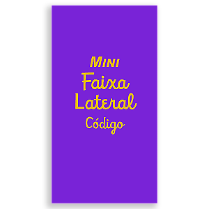 Mini Faixa Lateral - Codigo
