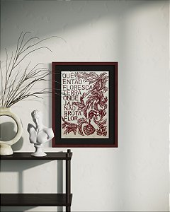 Que então floresça terra onde já não brota flor