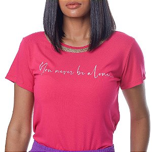 Camiseta T-Shirt Feminina You Never be Alone - Pink
