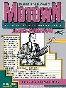 Standing in the Shadows of Motown: The Life and Music of Legendary Bassist James Jamerson