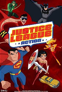 Serie Animada Justice League Action - 52 episódios - 03 dvds-r - dublado