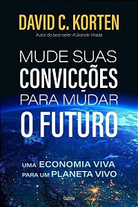 MUDE SUAS CONVICÇÕES PARA MUDAR O FUTURO