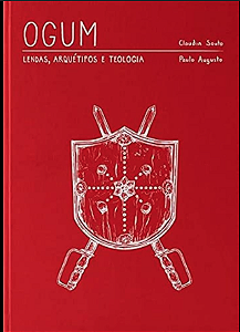Ogum- Lendas, Arquétipo e Teologia