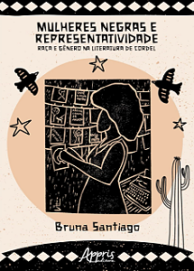 Mulheres Negras e Representatividade: Raça e Gênero na Literatura de Cordel