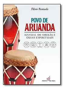 Povo de Aruanda - Manual de Orixás e Guias Espirituais