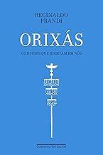 Orixás: Os Deuses Que Habitam em Nós - Livro
