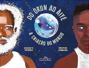 Do Òrun ao Àiyé: A Criação do Mundo