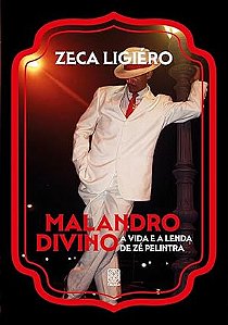 Malandro Divino: A Saga de Zé Pelintra - Livro