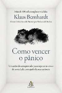 Como vencer o pânico - Método comprovado da neurociência