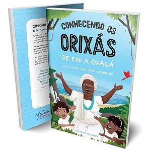 Conhecendo os Orixás: de Exu a Oxalá