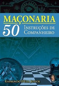 MAÇONARIA 50 Instruções de Companheiro :: Livraria