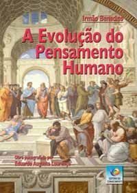 A EVOLUÇÃO DO PENSAMENTO HUMANO :: Eduardo Augusto Lourenço