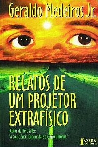 RELATOS DE UM PROJETOR EXTRAFÍSICO