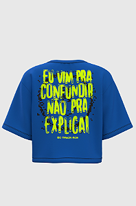 Cropped Oversized Eu Vim Pra Confundir