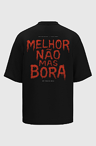 Camiseta Oversized Melhor Não Mas Bora Pima