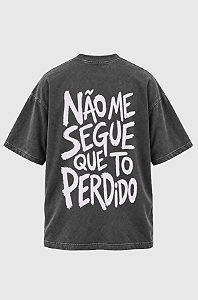 Camiseta Oversized Não Me Segue Que Tô Perdido