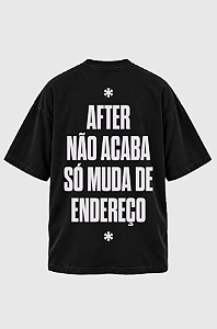 Camiseta Oversized After Não Acaba