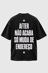 Camiseta Oversized After Não Acaba