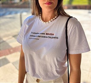 Camisa Feminina "Trabalho com beleza"