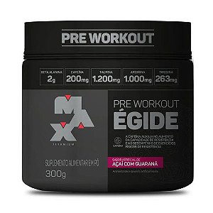 Pré Workout Égide 300g (pré Treino) - Max Titanium