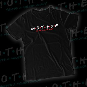 Camiseta Dia das Mães  Friends