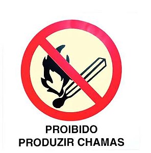 PLACA SINALIZAÇÃO - PROIBIDO PRODUZIR CHAMA